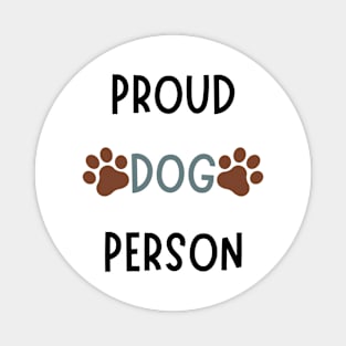 Proud Dog Person Magnet